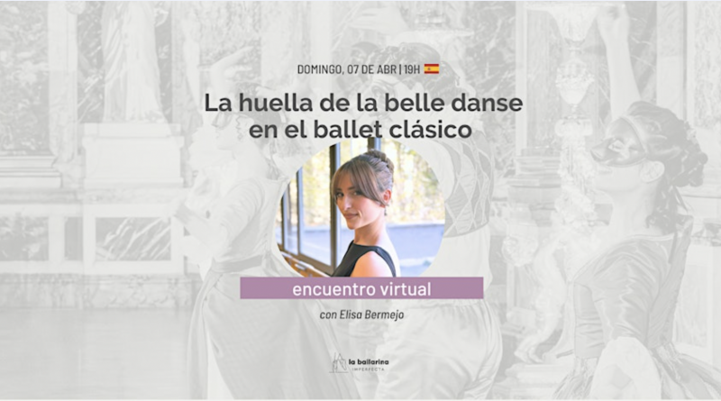 La huella de la belle danse en el ballet clásico